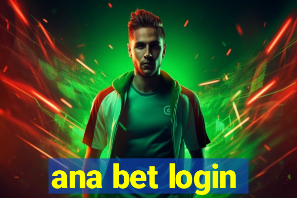 ana bet login